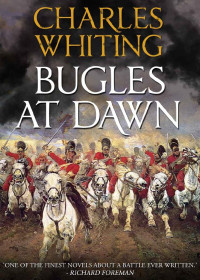 Charles Whiting — Bugles at Dawn