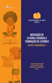 Adauto Locatelli Taufer;Pedro Balaus Custdio;Wellington Furtado Ramos; — Mediao de leitura literria e formao de leitores