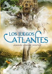 Joaquín Londáiz Montiel — Los juegos atlantes