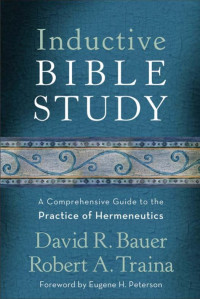 Bauer, David R.;Traina, Robert A.; — Inductive Bible Study