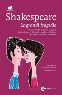 William Shakespeare — Le grandi tragedie