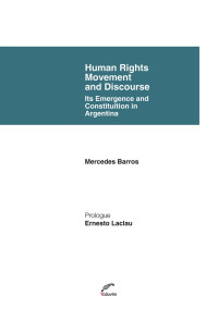 Barros, Mercedes — Human Rights Movement and Discourse. Its emergence and constituition in Argentina (Poliedros - Serie Ernesto Laclau)