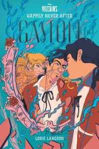 Langdon, Lorie — Disney Villains: Happily Never After Gaston