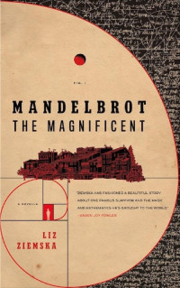 Ziemska, Liz — Mandelbrot the Magnificent