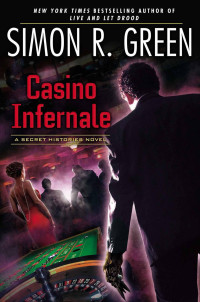 Simon R. Green — Casino Infernale - Secret Histories 07