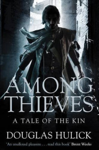 Hulick, Douglas — Among Thieves: A Tale of the Kin