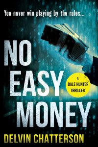 Delvin Chatterson [Chatterson, Delvin] — Dale Hunter : No Easy Money