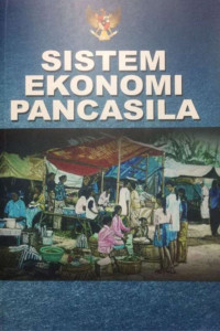 Subiakto Tjakrawerdaja, Soenarto Soedarno, P. Setia Lenggono, Budhi Purwandaya, Muhamad Karim, Lestari Agusalim — Sistem Ekonomi Pancasila