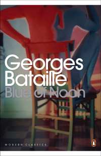 Georges Bataille — Blue of Noon (Penguin Modern Classics)