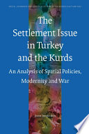 Joost Jongerden — The Settlement Issue in Turkey and the Kurds