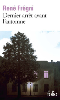 René Frégni — Dernier arrêt avant l'automne (ed 2021)