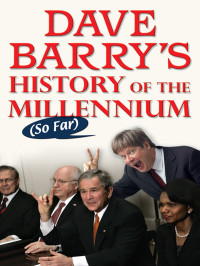 Barry, Dave — Dave Barry's History of the Millennium (So Far)