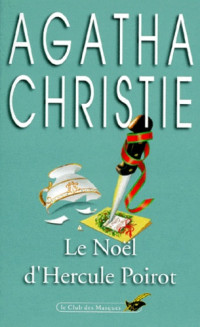 Christie, Agatha — Le Noël d'Hercule Poirot (Hercule Poirot 19)