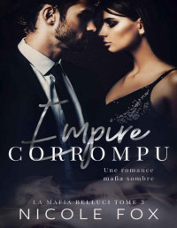 Nicole Fox — Empire corrompu: une romance mafieuse sombre (French Edition)