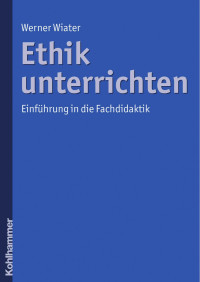 Wiater — Ethik unterrichten