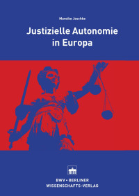 Mareike Jeschke — Justizielle Autonomie in Europa