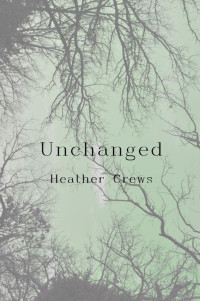 Crews, Heather — Unchanged