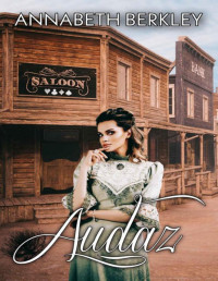 Annabeth Berkley — Audaz: (Novela romántica del oeste) (Spanish Edition)