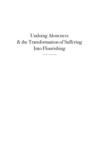 American Psychological Association — Undoing Aloneness & the Transformation of Suffering Into Flourishing: AEDP 2.0