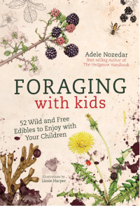 Adele Nozedar — Foraging with Kids