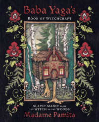 Madame Pamita — Baba Yaga's Book of Witchcraft