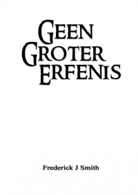 Frederick J Smith — Geen groter erfenis