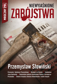 Przemysław Słowiński — Niewyjaśnione zabójstwa