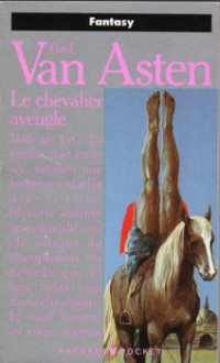  — Le chevalier aveugle