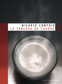 Michèle Comtois — Le tableau de chasse
