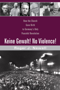 Roger J. Newell; — Keine Gewalt! No Violence!