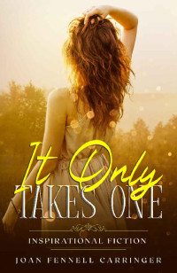 Joan Fennell Carringer [Fennell Carringer, Joan] — It Only Takes One (Angel Jack 03)