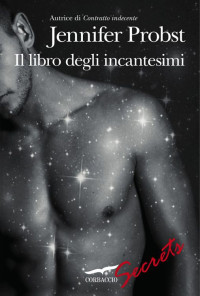 Jennifer Probst — Il libro degli incantesimi