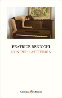 Beatrice Benicchi — Non per cattiveria