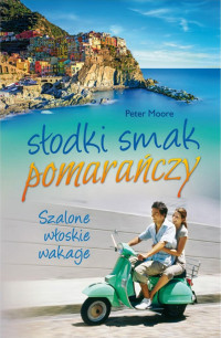 Peter Moore — Słodki smak pomarańczy