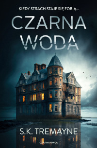 S. K. Tremayne — Czarna woda