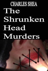 Charles Shea — Brick Brikler 01: The Shrunken Head Murders