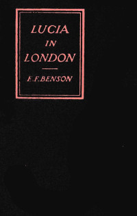 E F Benson — Lucia in London