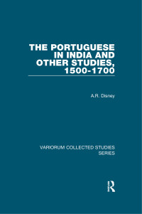 A.R. Disney — The Portuguese in India and Other Studies, 1500–1700