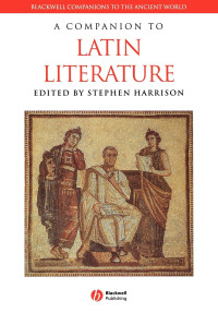 Stephen Harrison — A Companion to Latin Literature