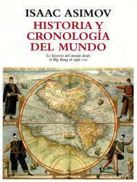 Isaac Asimov — Historia y Cronología del Mundo