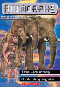 Applegate, K.A. — [Animorphs 42] • The Journey