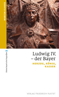 Martin Clauss — Ludwig IV. der Bayer