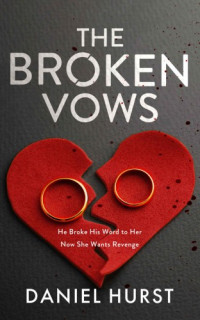 Daniel Hurst [Hurst, Daniel] — The Broken Vows