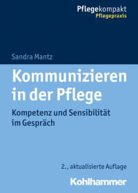 Sandra Mantz — Kommunizieren in der Pflege