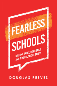 Douglas Reeves — Fearless Schools: Building Trust, Resilience, and Psychological Safety