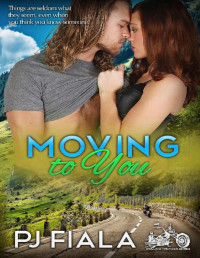 Pj Fiala — Moving to You (Rolling Thunder Book 5)