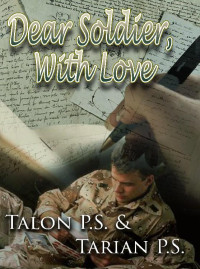 Talon PS & Tarian PS — Dear Soldier, With Love (Dear Soldier, With Love 1) 