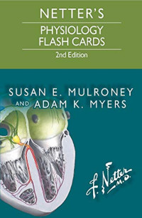 Susan Mulroney, Adam Myers — Netter's Physiology Flash Cards