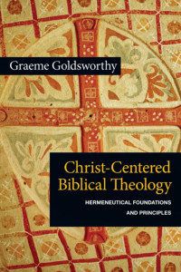 Goldsworthy, Graeme — Christ-Centered Biblical Theology