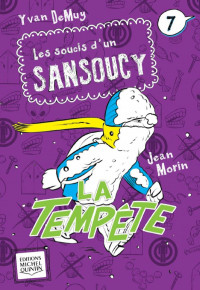 Yvan DeMuy & Jean Morin — Les soucis d'un Sansoucy 7 – La tempête